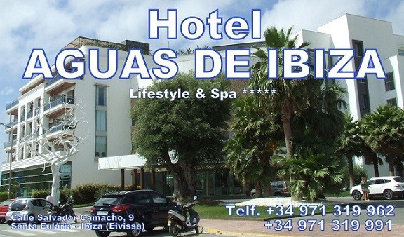 Hotel AGUAS DE IBIZA Lifestyle & Spa  *****   Calle Salvador Camacho, 9 (Playa Ses Estaques) Santa Eulària des Riu  - Ibiza  (Eivissa) Telf.  (+34) 971 319 962  -  971 319 991  